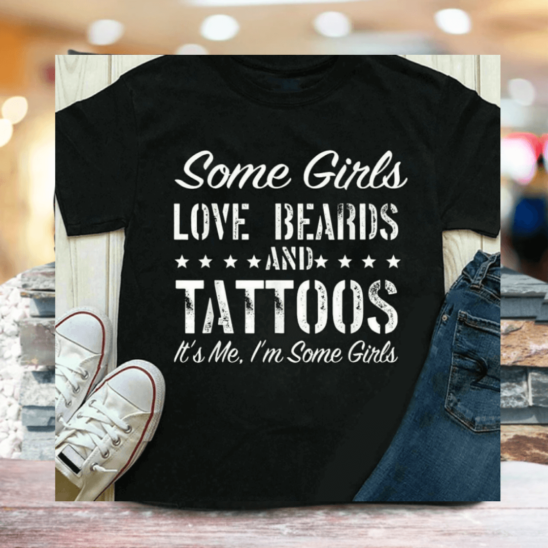 Unele Fete Adoră Bărbi Și Tatuaje Tricou
