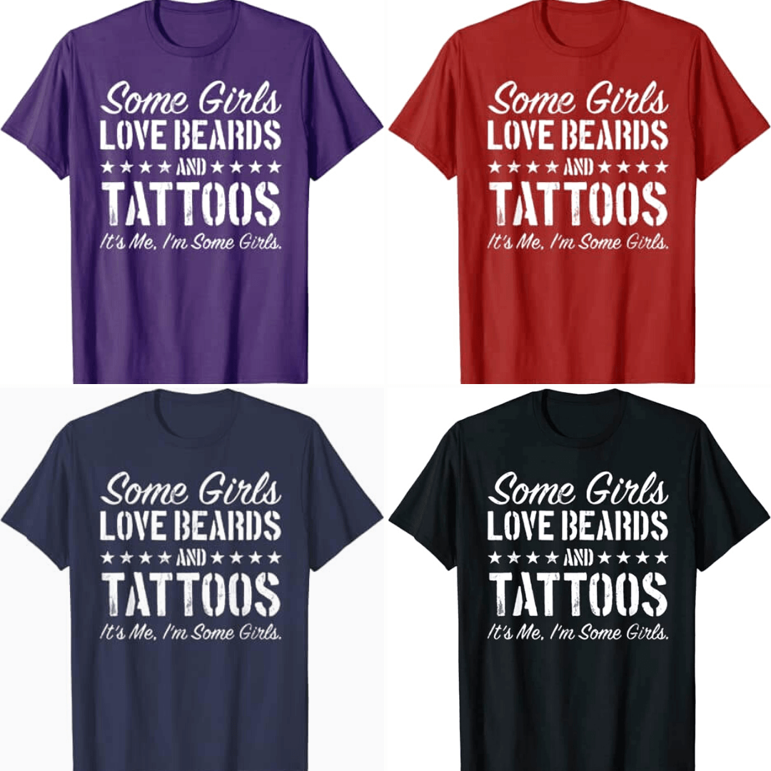 Unele Fete Adoră Bărbi Și Tatuaje Tricou
